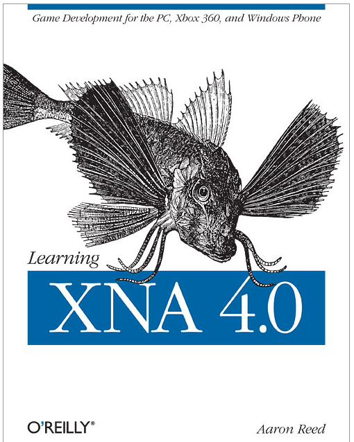 Image of cover of text Learning XNA 4.0 by Aaron Reed, O'Reilly publisher Dec 2010