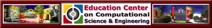 Welcome to the Education Center on Computational Science and Engineering